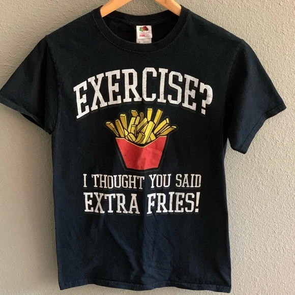 Novelty Tee Exercise ... or Extra Fries? Small - Picture 1 of 3
